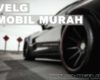 Harga Velg Mobil Murah