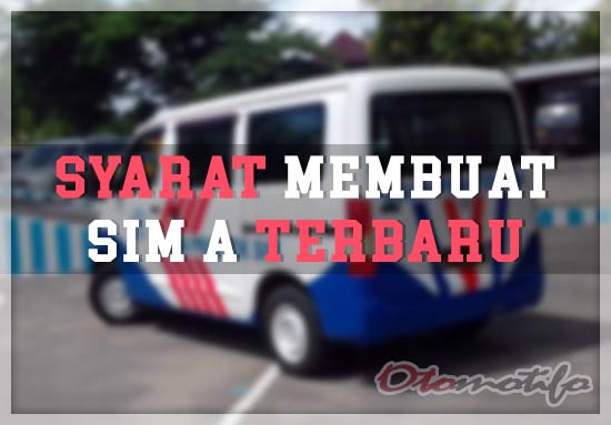 Syarat Membuat SIM A