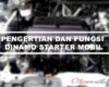 Fungsi Dinamo Starter Mobil