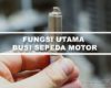 Fungsi Busi Motor