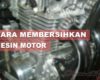 Cara Membersihkan Mesin Motor