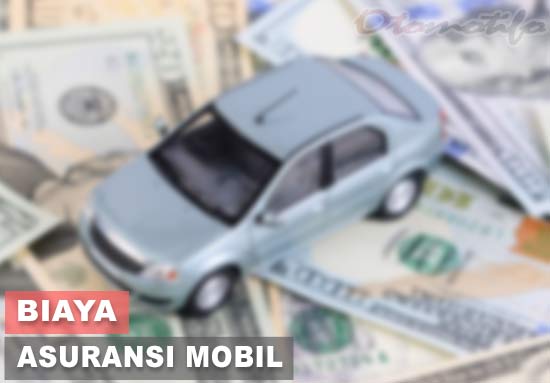 Biaya Asuransi Mobil