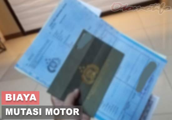 Biaya Mutasi Motor Luar Daerah