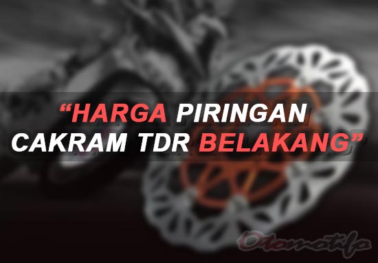 Harga Piringan Cakram TDR Belakang.j
