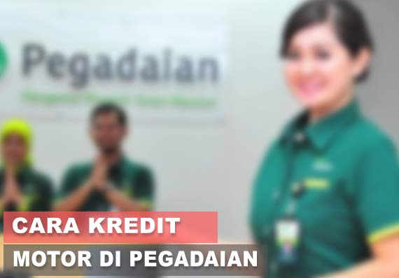 Cara Kredit Motor di Pegadaian Amanah