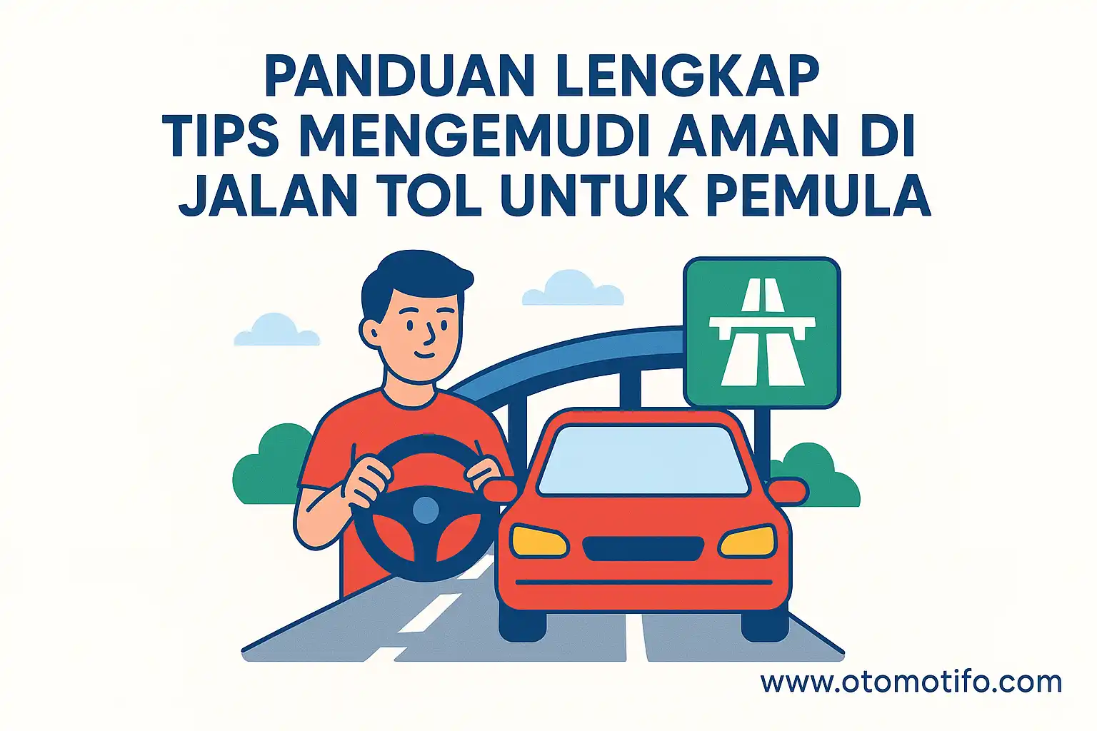 Tips Mengemudi Aman di Jalan Tol untuk Pemula