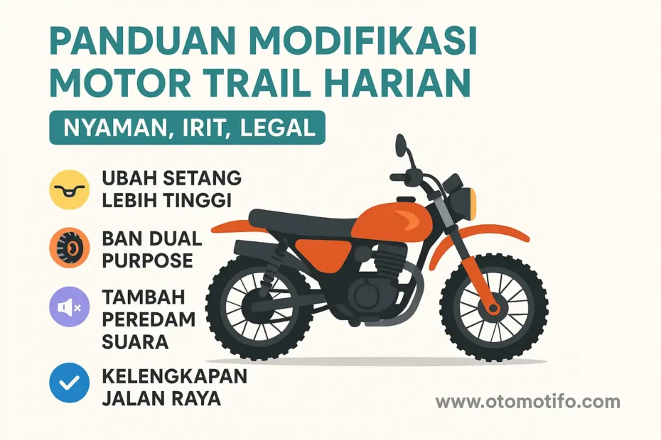 Panduan Modifikasi Motor Trail Harian: Nyaman, Irit, Legal