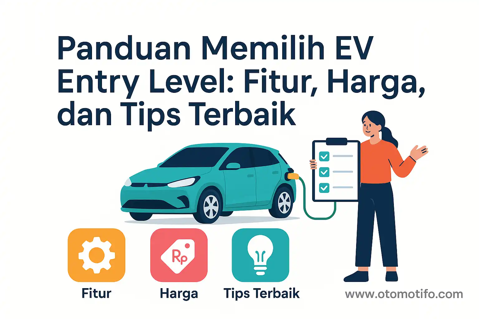 Panduan Memilih EV Entry Level: Fitur, Harga, dan Tips Terbaik